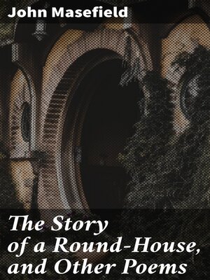 cover image of The Story of a Round-House, and Other Poems